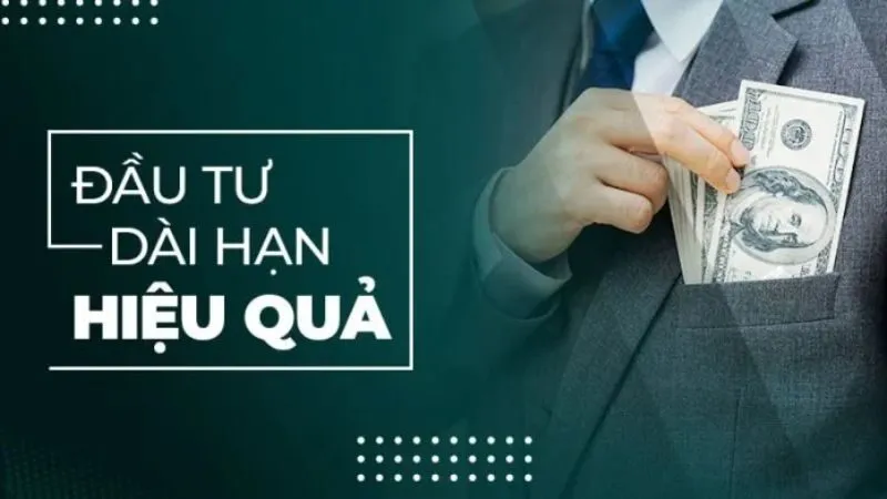 Đầu tư dài hạn đòi hỏi nhà đầu tư có sự kiên nhẫn và khả năng phân tích cơ bản sâu sắc