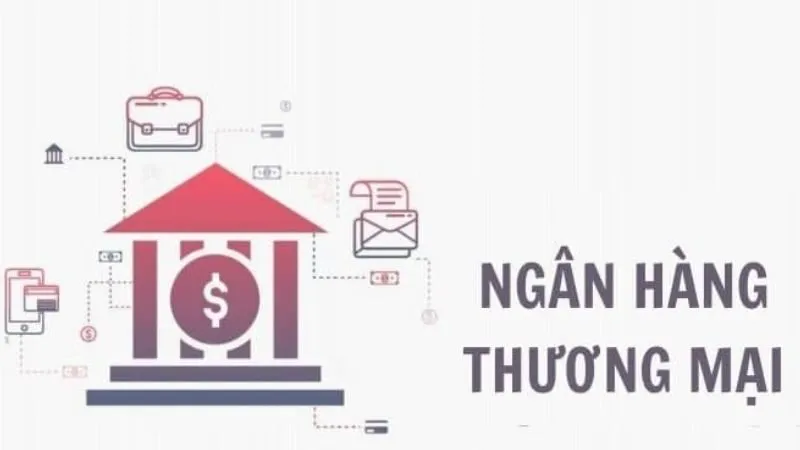 Ngân hàng thương mại nắm giữ vai trò quan trong trong kinh tế nhà nước