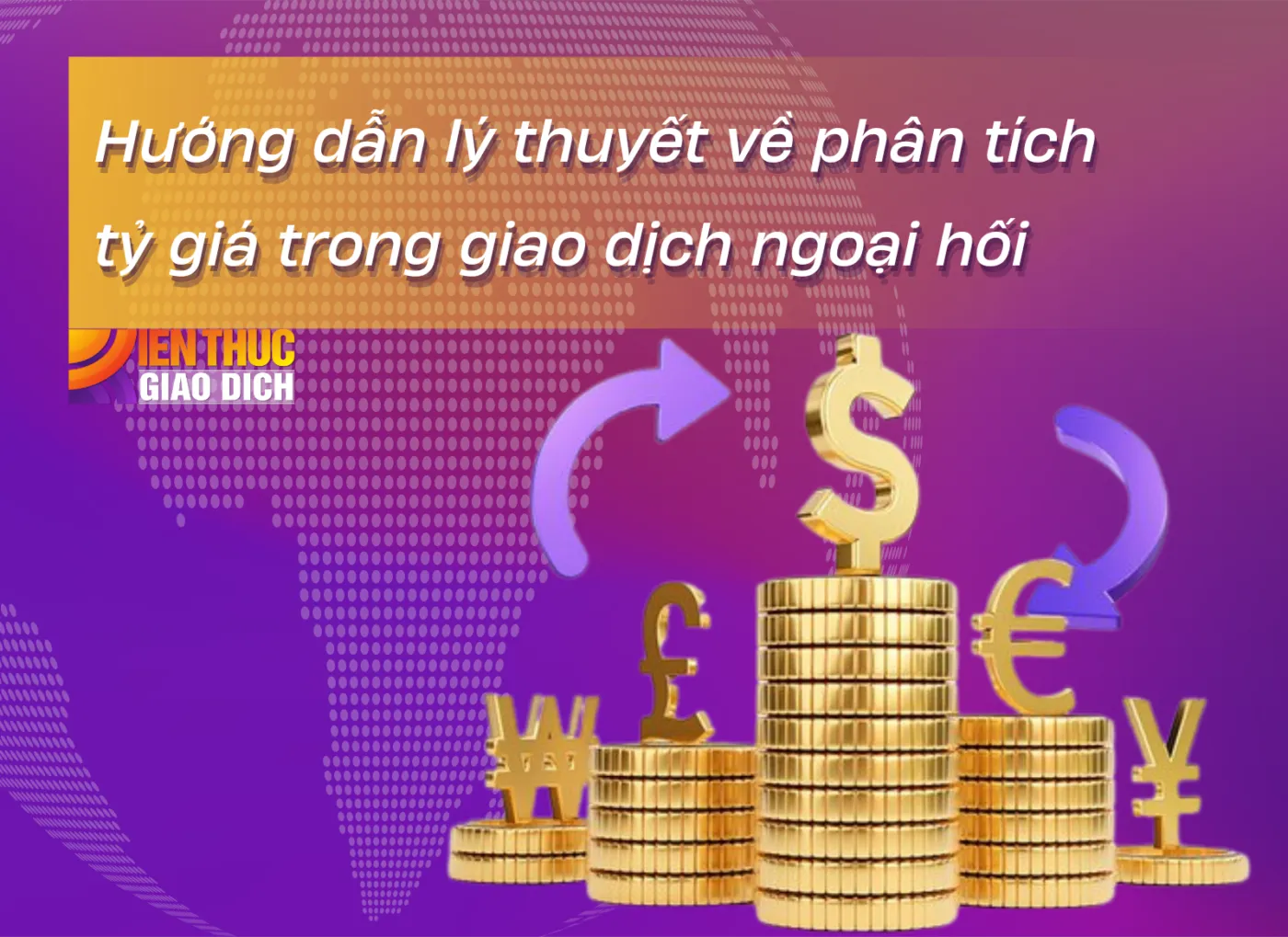 Những lý thuyết cơ bản trong phân tích giao dịch ngoại hối