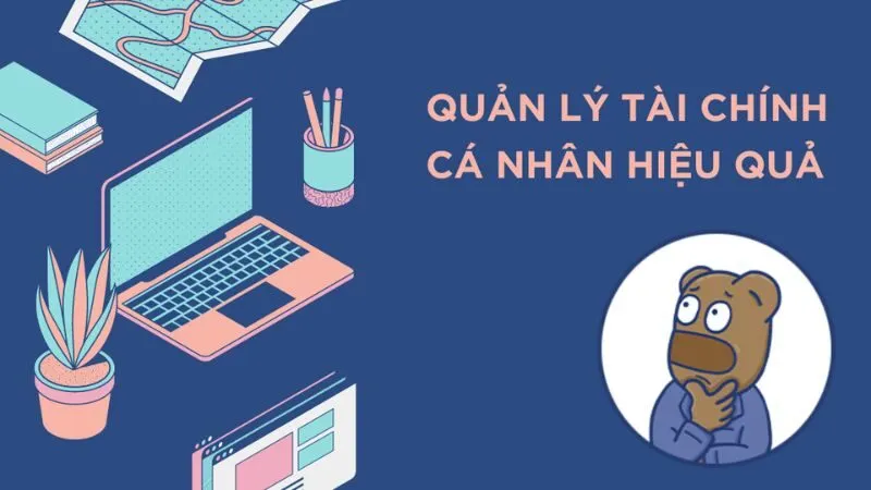 Quản lý tài chính cá nhân là một thách thức đối với nhiều người